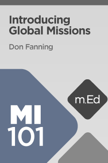 MI101 Introducing Global Missions