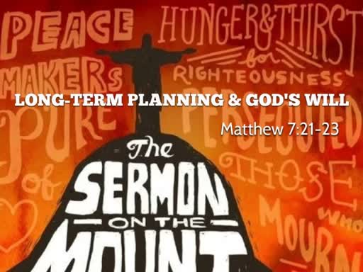 Long-Term Planning and God's Will