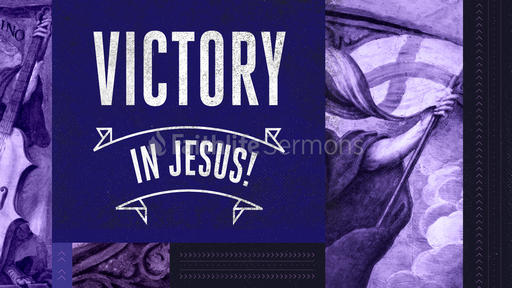 Victory in Jesus!