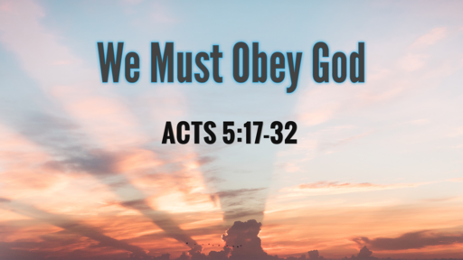 We Must Obey God