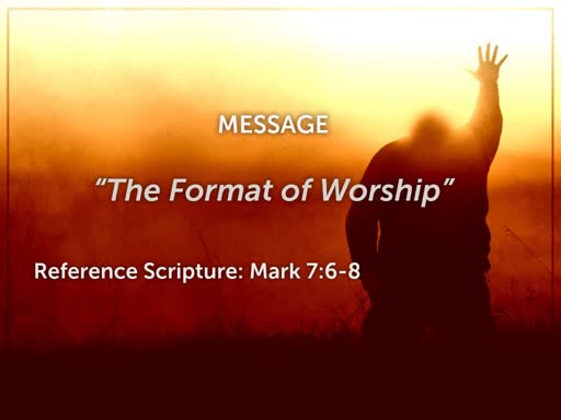 "The Format of Worship"