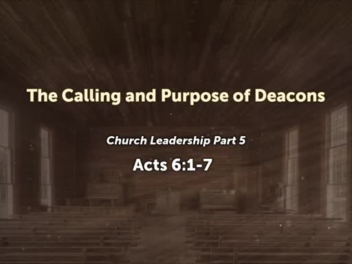 The Calling and Purpose of Deacons