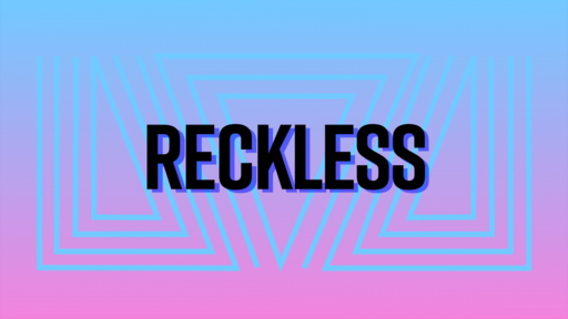 Reckless - Logos Sermons