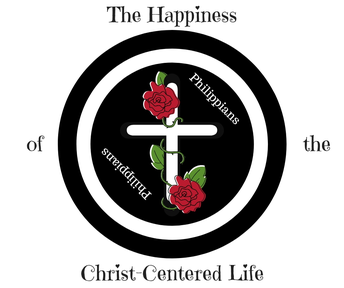 Philippians: The Happiness of the Christ-Centered Life