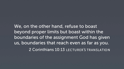 Inappropriate and Appropriate Boasting, Part 2 (2 Cor 10:12–18)