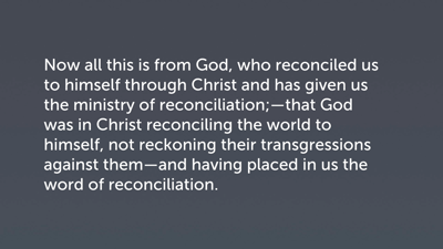 A Ministry of Reconciliation (2 Cor 5:18–6:2)