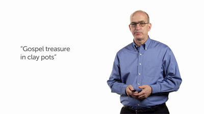 Gospel Treasure in Clay Pots (2 Cor 4:7–15)