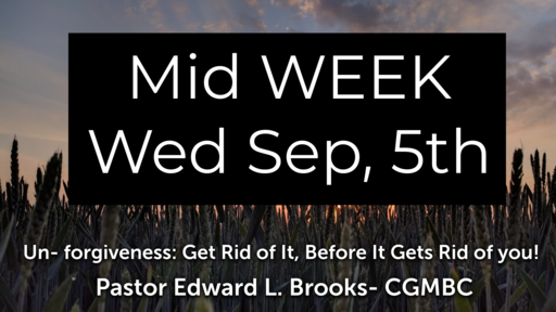 Mid Week: Un-Forgiveness; Get Rid of It, Before It Gets Rid of You!