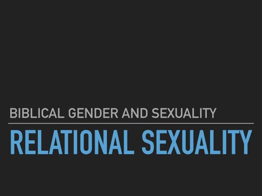BG&S 3 Relational Sexuality