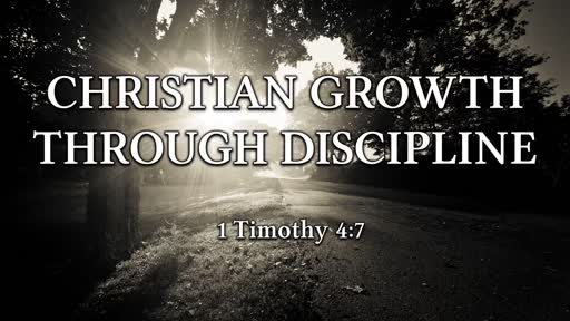 Christian Growth Through Discipline