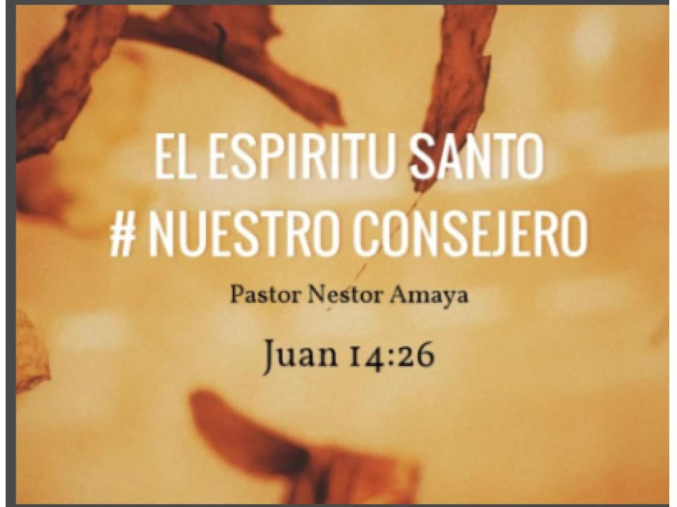 September 9 18 Esp El Espiritu Santo Nuestrro Consejero Faithlife Sermons