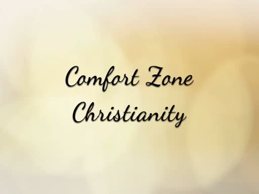 Comfort Zone Christianity
