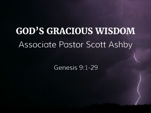 God's Gracious Wisdom - GBC Service September 9th AM