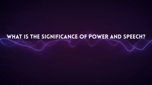 What Is The Significance Of Power And Speech?
