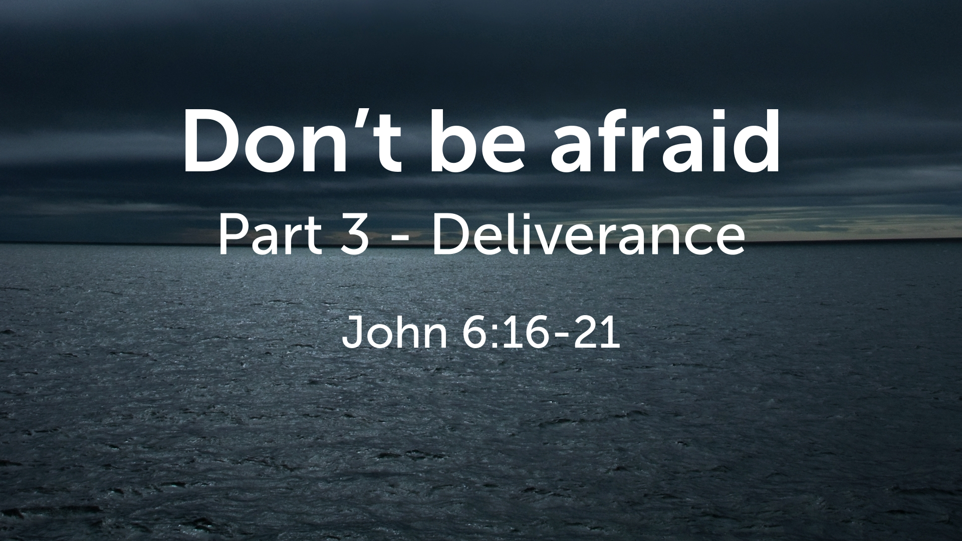 Don't be afraid, Part 3 - Faithlife Sermons