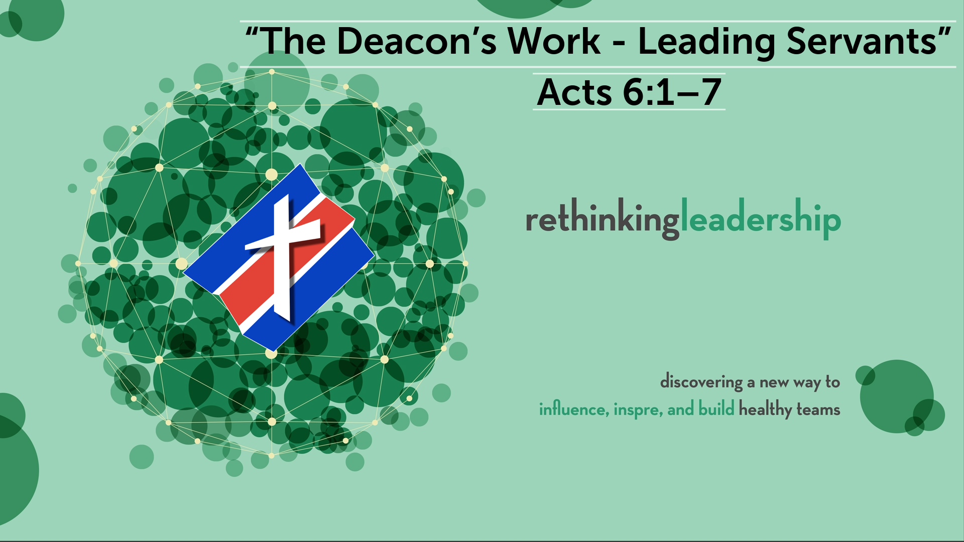 The Deacons Work Leading Servants Acts 617