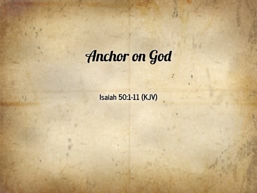 2018.09.16a Anchor on God