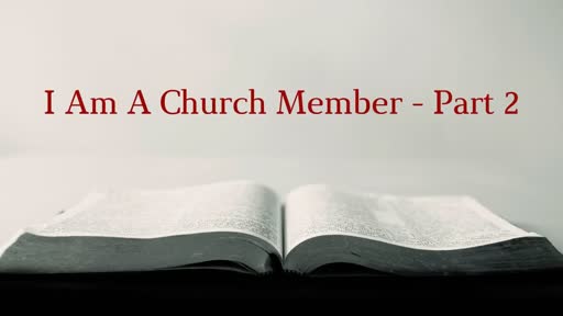 I Am A Church Member - Part 2
