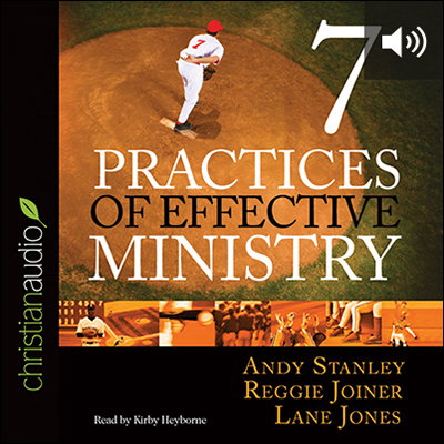 Seven Practices of Effective Ministry (audio)