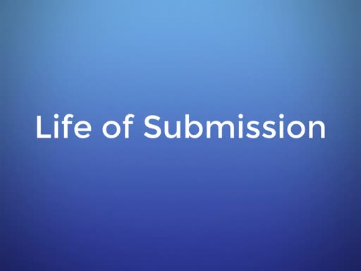 Life of Submission