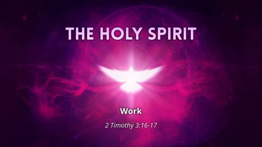 Holy Spirit - Work