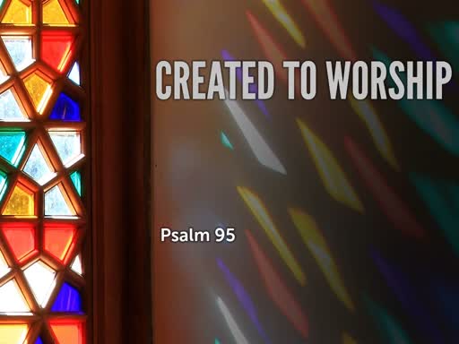 Created to Worship