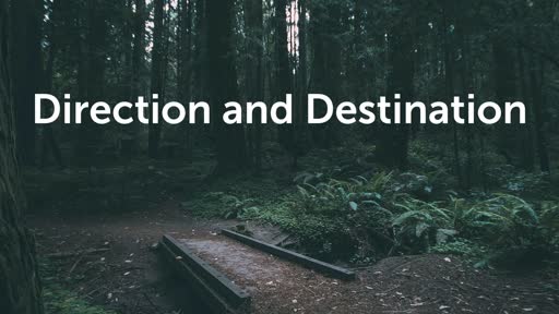 Direction and Destination