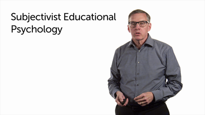Subjectivist Educational Psychology