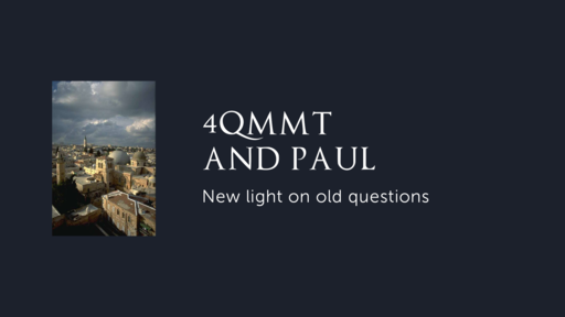 4QMMT and Paul: New Light on Old Questions