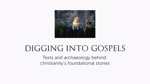 Digging Into the Gospels