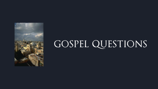 Gospel Questions