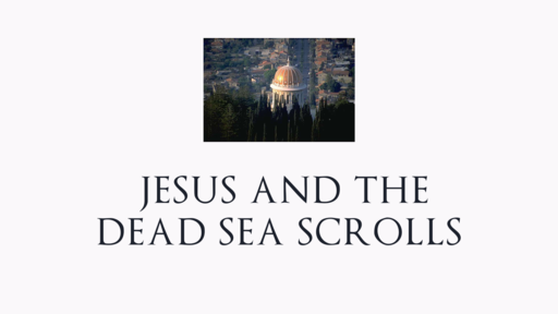 Jesus and the Dead Sea Scrolls