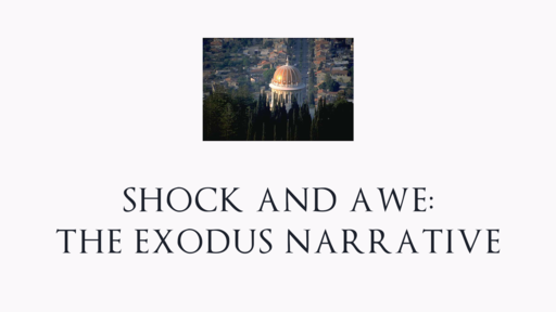 Shock and Awe: The Exodus Narrative