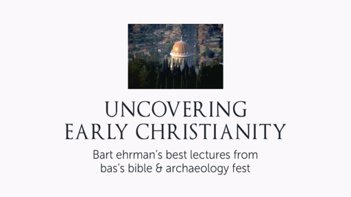 Uncovering Early Christianity