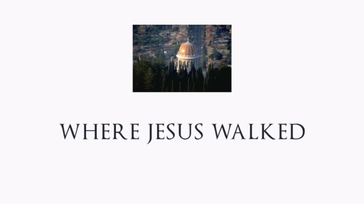 Where Jesus Walked