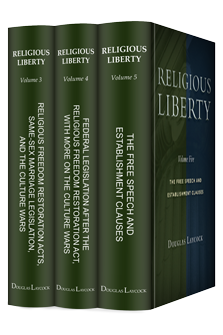 Religious Liberty, Volumes 3, 4 & 5