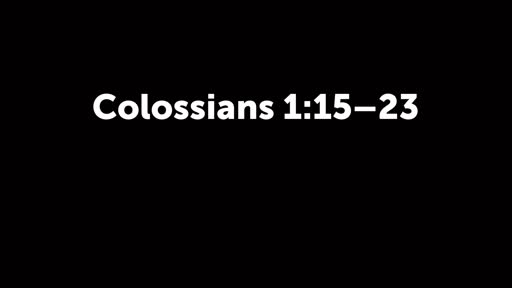 Colossians 1:15–23