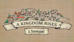 1 Samuel: A Kingdom Rises  PowerPoint Photoshop image 1