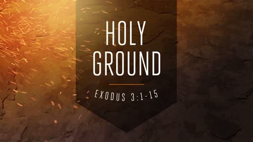 "EXODUS" (HOLY GROUND)