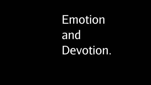 Emotion and Devotion