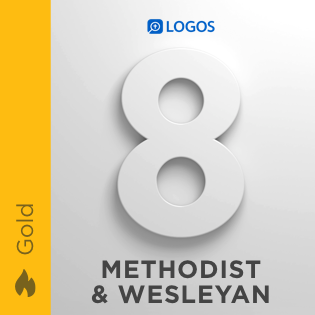 Logos 8 Methodist Wesleyan Gold Logos Bible Software - 