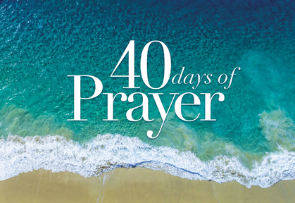 40 Days of Prayer: Week 2 - Beginners Guide to Prayer