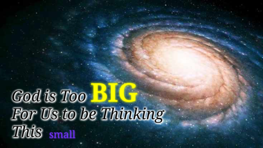 “God is Too Big for Us to be Thinking This Small”