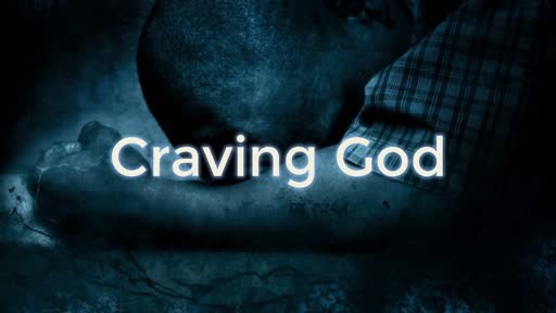 Psalms/ Craving God