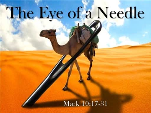 "The Eye of a Needle"  Sunday, October 14, 2018 - 9 AM