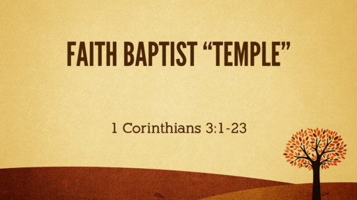 Faith Baptist "Temple" - 10.14.18 AM