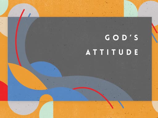 Gods attitude