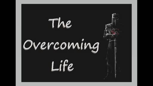 The Overcoming Life 4