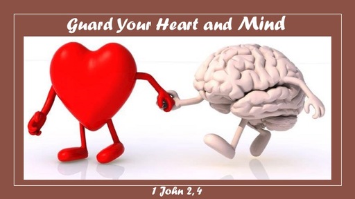 Guard Your Heart and Mind