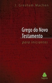 Grego do Novo Testamento para Iniciantes Grego do Novo Testamento para Iniciantes